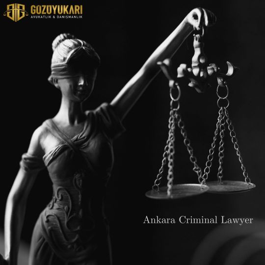 Ankara Criminal Lawyer
